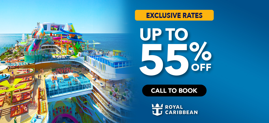 Exclusive Rates. Up to 55% off. Call to book. Royal Caribbean Logo.