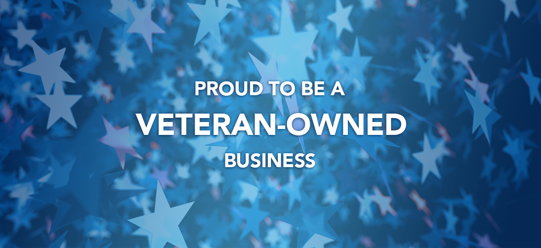 Proud to be a Veteran-Owned Business